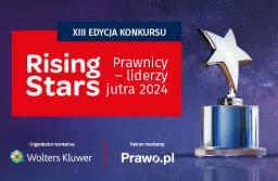 10 września mija termin na zgłoszenie prawniczej gwiazdy do Rising Stars