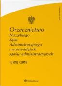 Orzecznictwo Naczelnego Sądu Administracyjnego i wojewódzkich sądów administracyjnych - Nr 6/2019