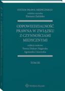 System Prawa Medycznego. Tom III. Odpowiedzialność prawna w związku z czynnościami medycznymi [PRZEDSPRZEDAŻ] ebook