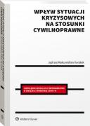 Wpływ sytuacji kryzysowych na stosunki cywilnoprawne