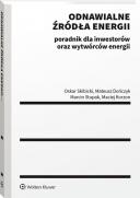 Odnawialne źródła energii: poradnik dla inwestorów oraz wytwórców energii