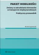[E-book] Pakiet mobilności. Zmiany w zatrudnianiu kierowców w transporcie międzynarodowym. Praktyczny przewodnik