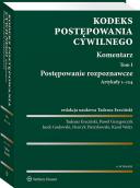 Kodeks postępowania cywilnego. Komentarz. Tom I. Postępowanie rozpoznawcze (art. 1-124)