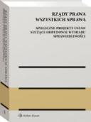 Rządy Prawa Wszystkich Sprawa. Społeczne projekty ustaw służące odbudowie wymiaru sprawiedliwości [PRZEDSPRZEDAŻ] ebook