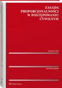 Zasada proporcjonalności w postępowaniu cywilnym [PRZEDSPRZEDAŻ] ebook