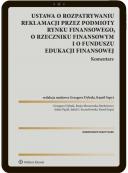 [E-book] Ustawa o rozpatrywaniu reklamacji przez podmioty rynku finansowego, o Rzeczniku Finansowym i o Funduszu Edukacji Finansowej. Komentarz